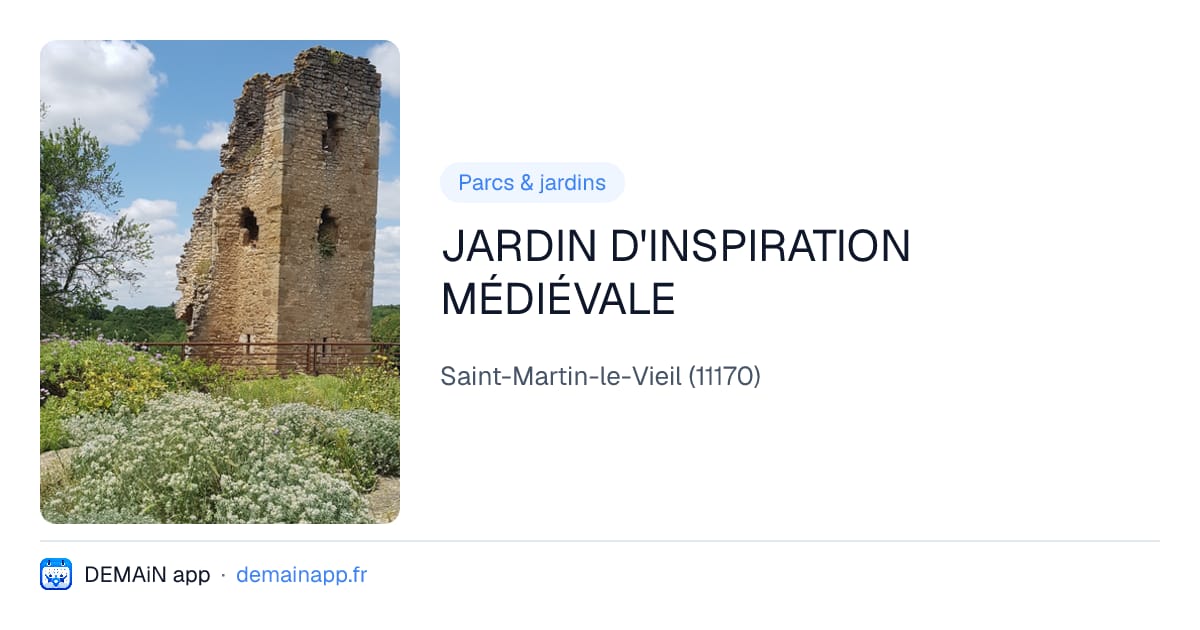JARDIN D'INSPIRATION MÉDIÉVALE — Saint-Martin-le-Vieil