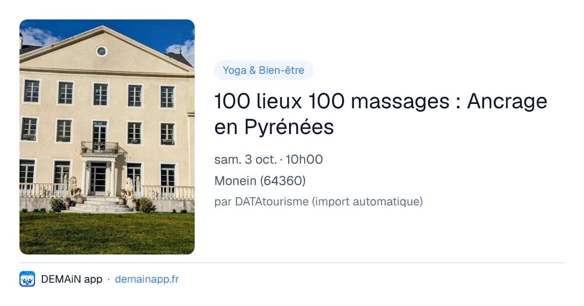 100 lieux 100 massages : Ancrage en Pyrénées — Monein