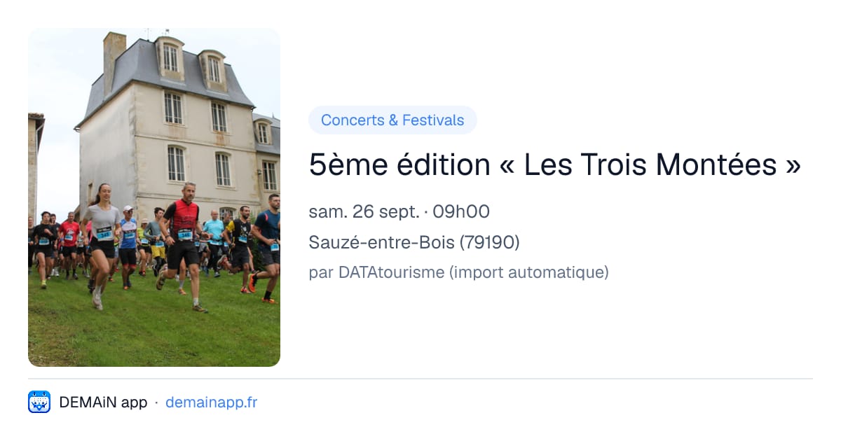 5ème édition « Les Trois Montées » — Sauzé-entre-Bois