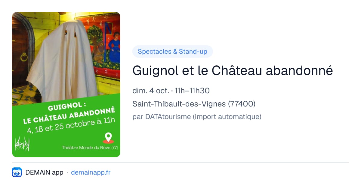 Guignol et le Château abandonné — Saint-Thibault-des-Vignes