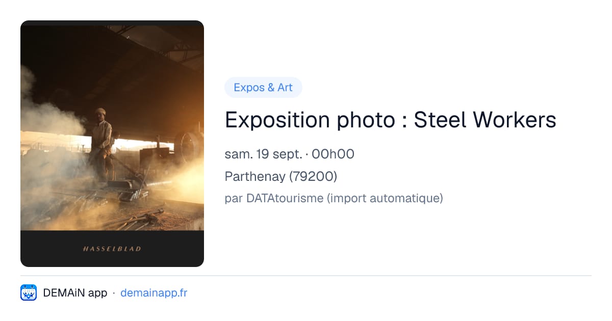 Exposition photo : Steel Workers — Parthenay