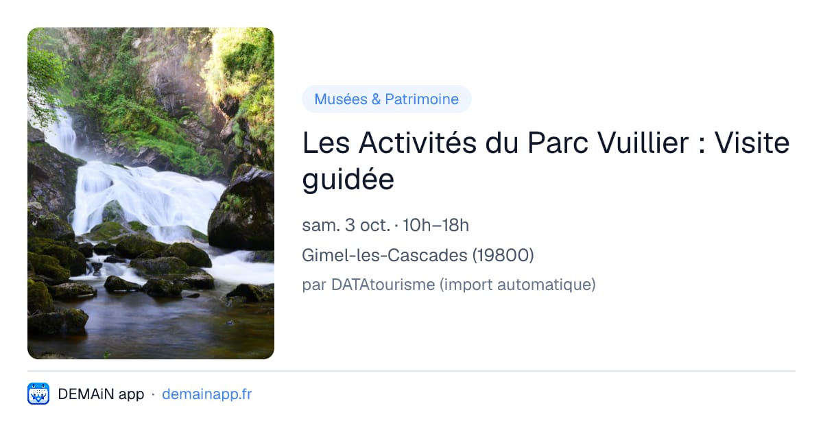 Les Activités du Parc Vuillier : Visite guidée — Gimel-les-Cascades