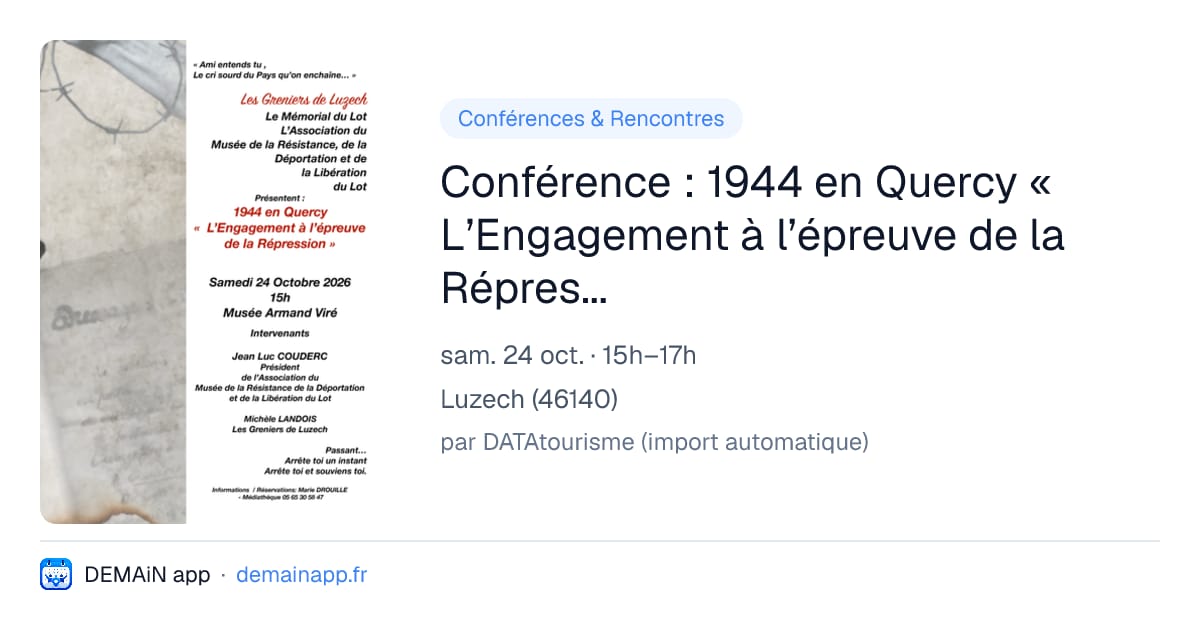 Conférence : 1944 en Quercy « L’Engagement à l’épreuve de la Répression » — Luzech