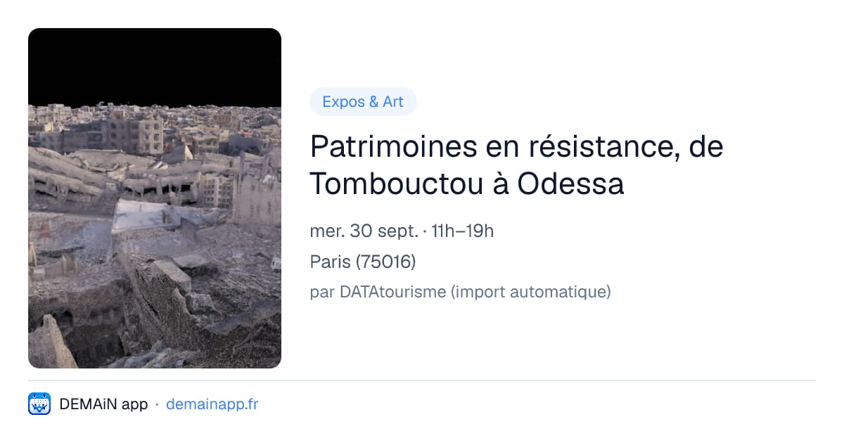 Patrimoines en résistance, de Tombouctou à Odessa — Paris