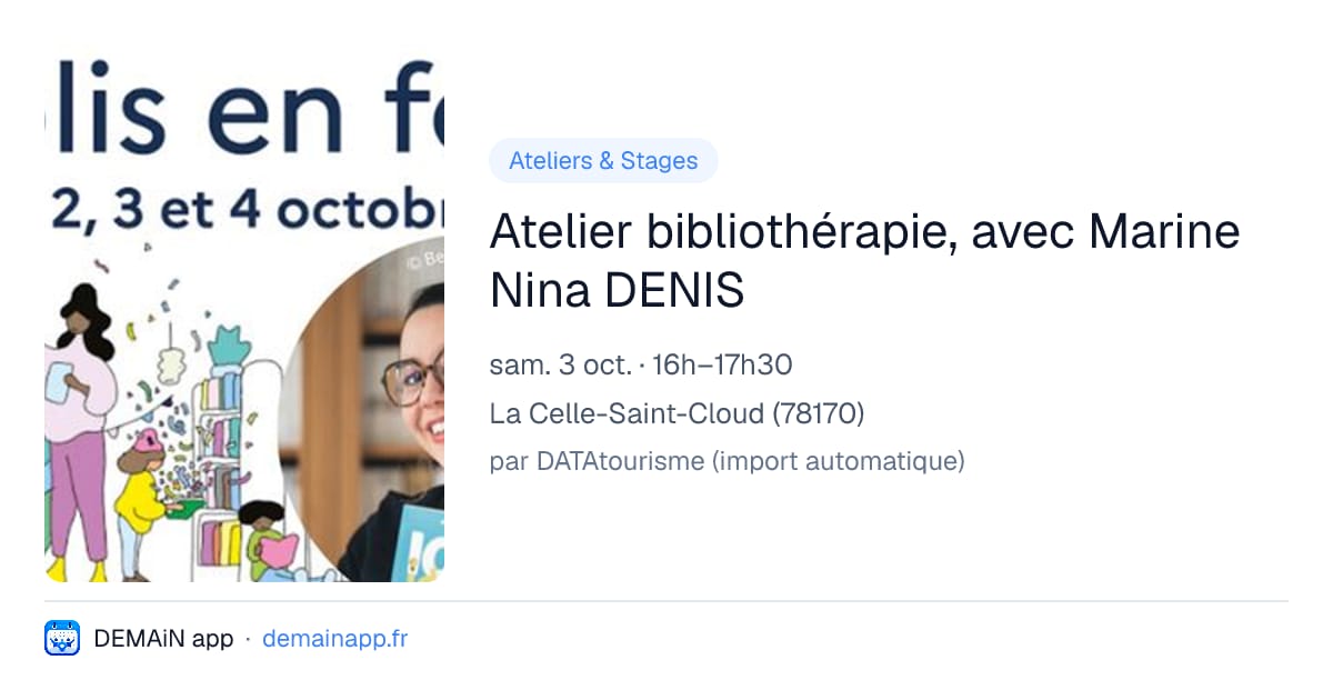 Atelier bibliothérapie, avec Marine Nina DENIS — La Celle-Saint-Cloud