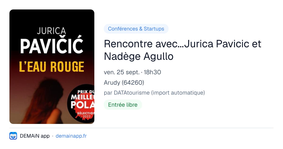 Rencontre avec...Jurica Pavicic et Nadège Agullo — Arudy