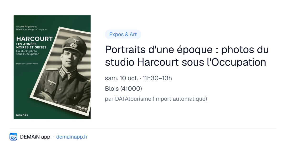 Portraits d'une époque : photos du studio Harcourt sous l'Occupation — Blois