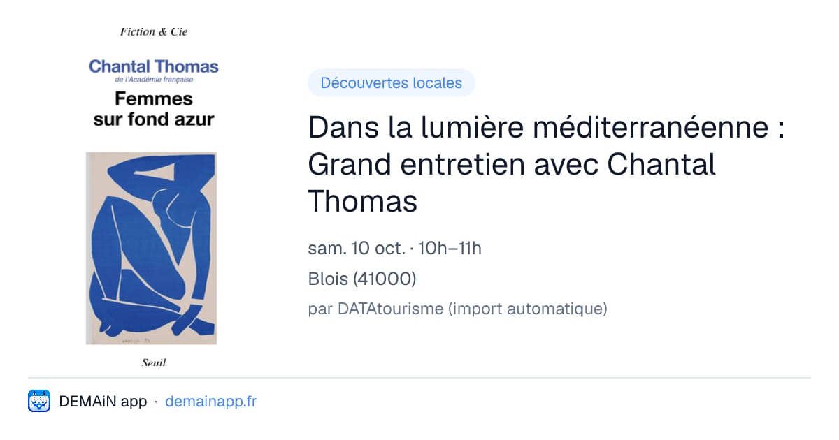 Dans la lumière méditerranéenne : Grand entretien avec Chantal Thomas — Blois