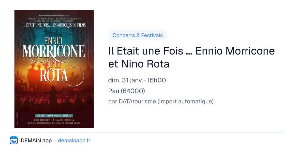 Il Etait une Fois ... Ennio Morricone et Nino Rota — Pau