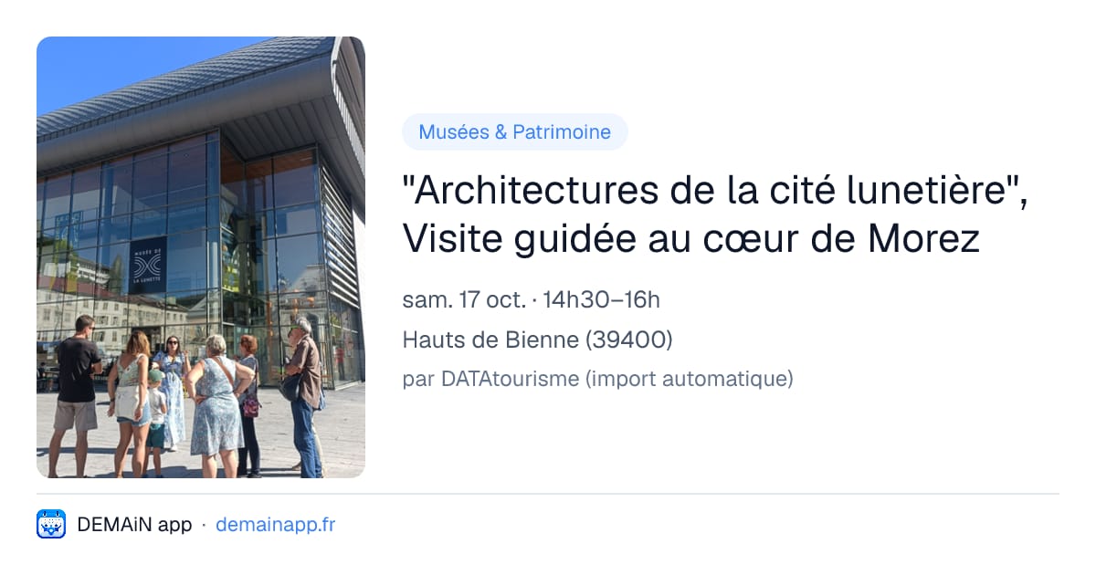 "Architectures de la cité lunetière", Visite guidée au cœur de Morez — Hauts de Bienne
