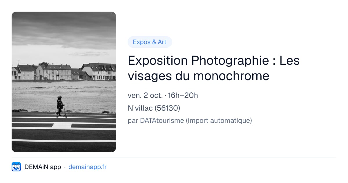 Exposition Photographie : Les visages du monochrome — Nivillac