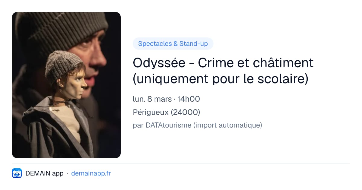 Odyssée - Crime et châtiment (uniquement pour le scolaire) — Périgueux