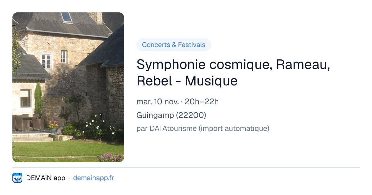 Symphonie cosmique, Rameau, Rebel - Musique — Guingamp