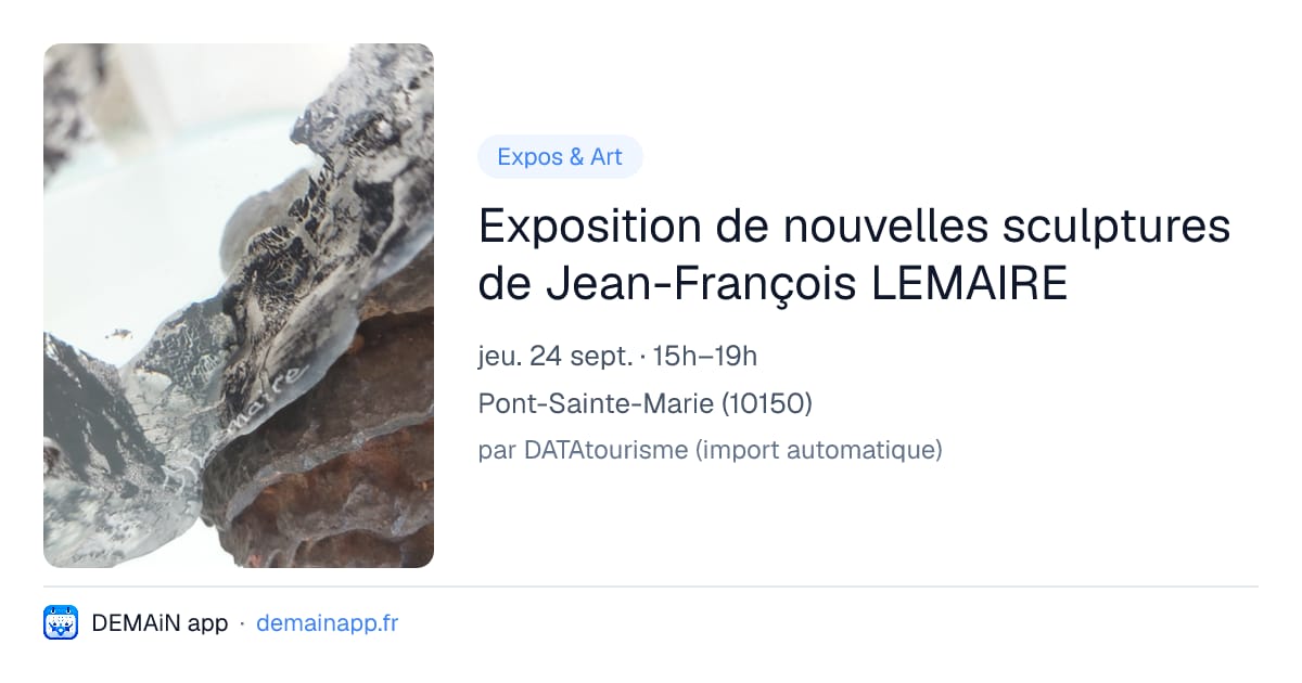 Exposition de nouvelles sculptures de Jean-François LEMAIRE — Pont-Sainte-Marie