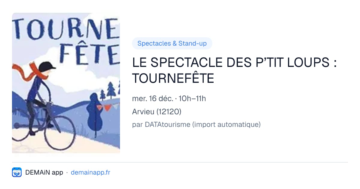 LE SPECTACLE DES P’TIT LOUPS : TOURNEFÊTE — Arvieu