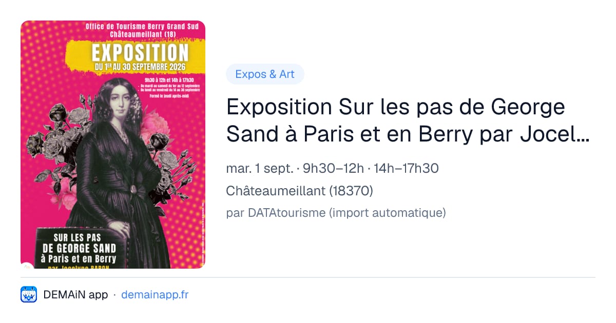 Exposition Sur les pas de George Sand à Paris et en Berry par Jocelyne BARON — Châteaumeillant