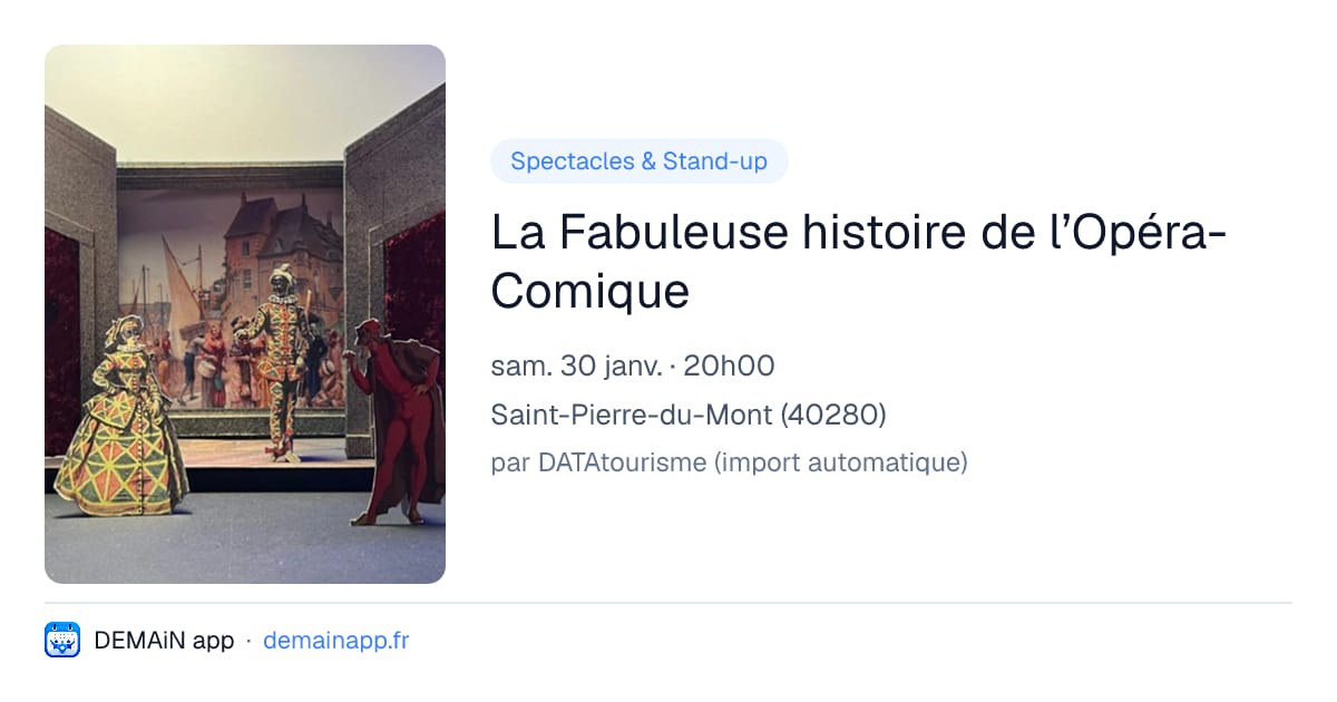 La Fabuleuse histoire de l’Opéra-Comique — Saint-Pierre-du-Mont
