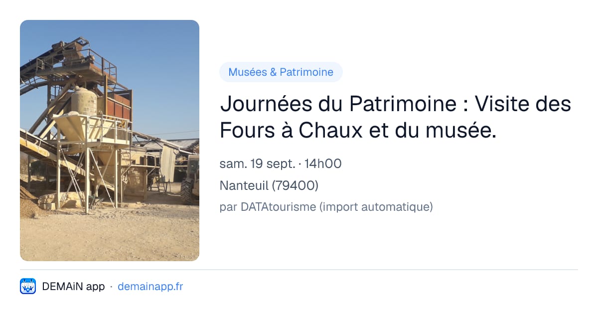 Journées du Patrimoine : Visite des Fours à Chaux et du musée. — Nanteuil