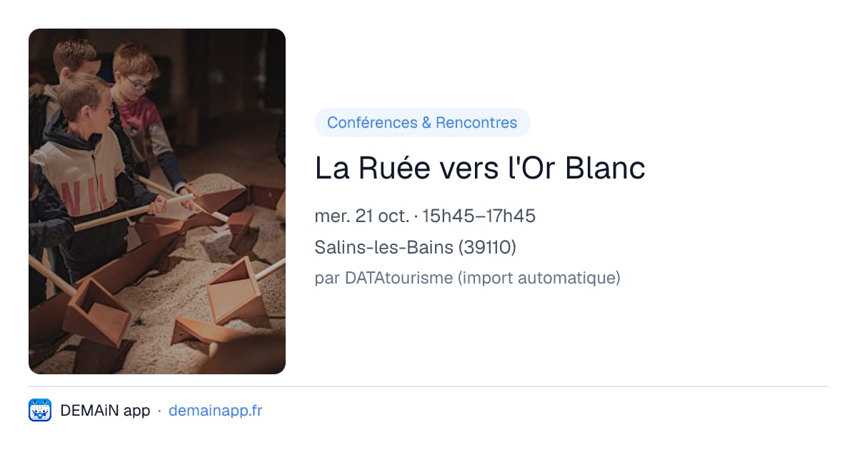 La Ruée vers l'Or Blanc — Salins-les-Bains