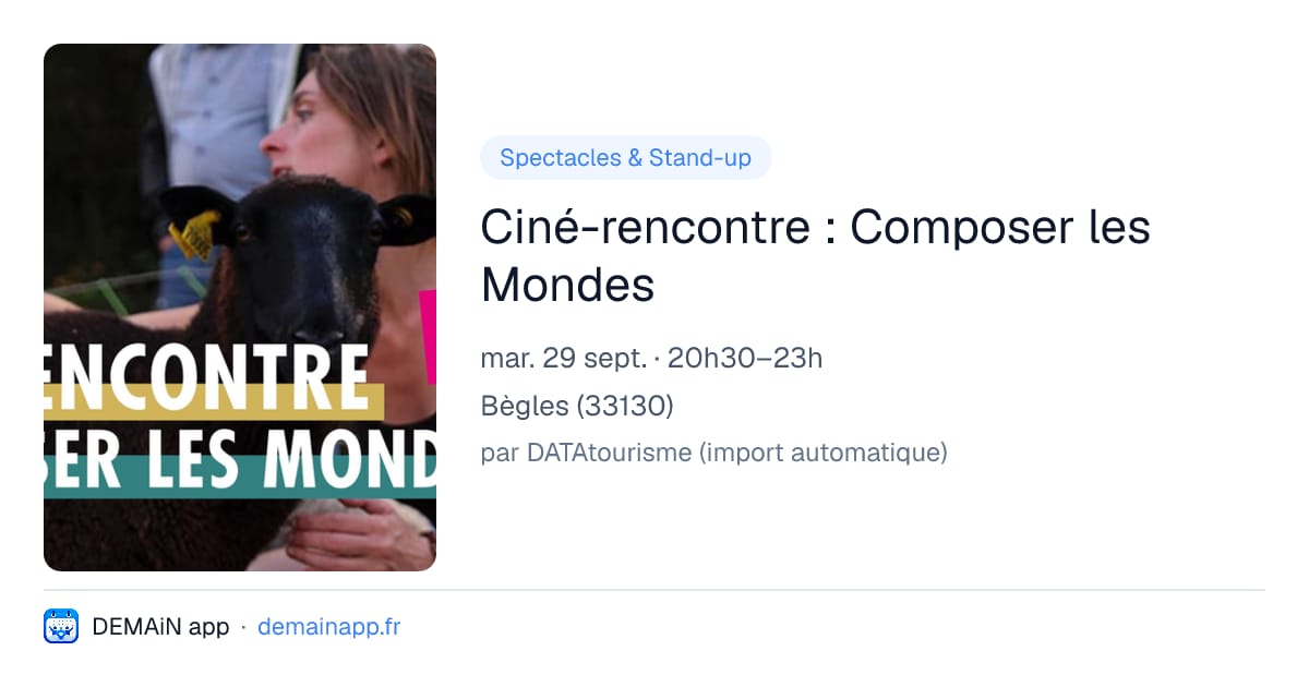 Ciné-rencontre : Composer les Mondes — Bègles