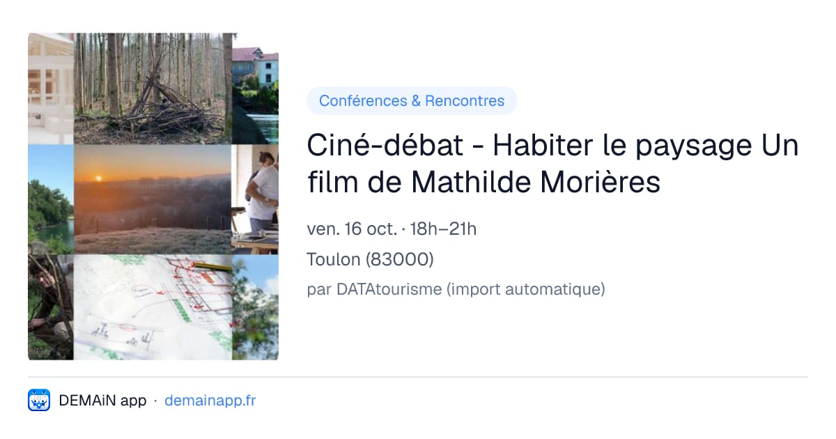 Ciné-débat - Habiter le paysage Un film de Mathilde Morières — Toulon