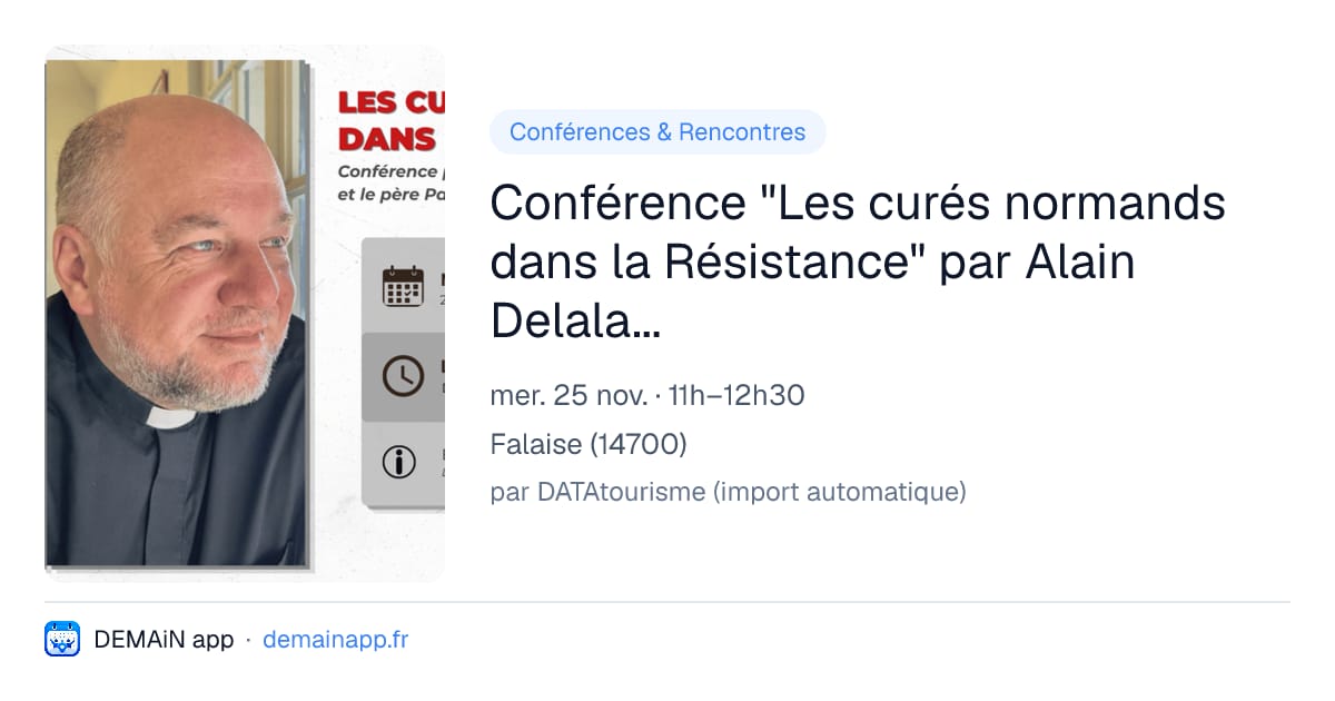 Conférence "Les curés normands dans la Résistance" par Alain Delalande et le père Pascal Marie — Falaise
