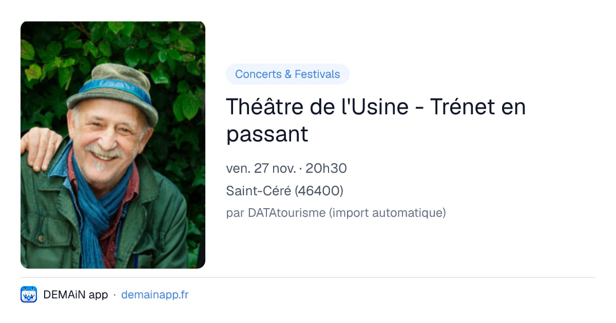 Théâtre de l'Usine - Trénet en passant — Saint-Céré