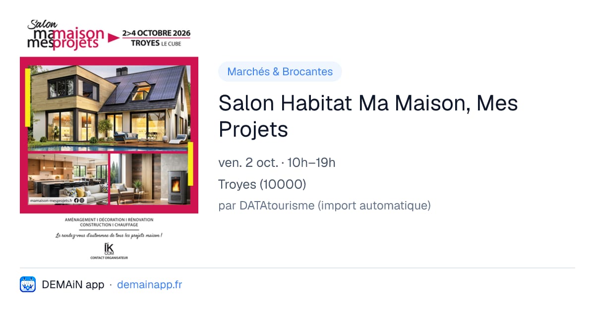 Salon Habitat Ma Maison, Mes Projets — Troyes