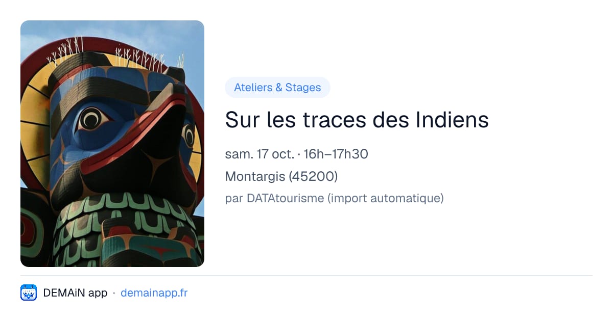 Sur les traces des Indiens — Montargis