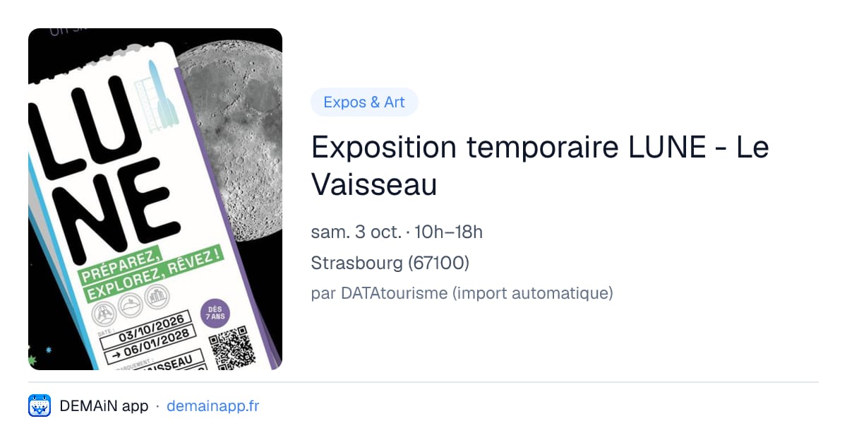 Exposition temporaire LUNE - Le Vaisseau — Strasbourg