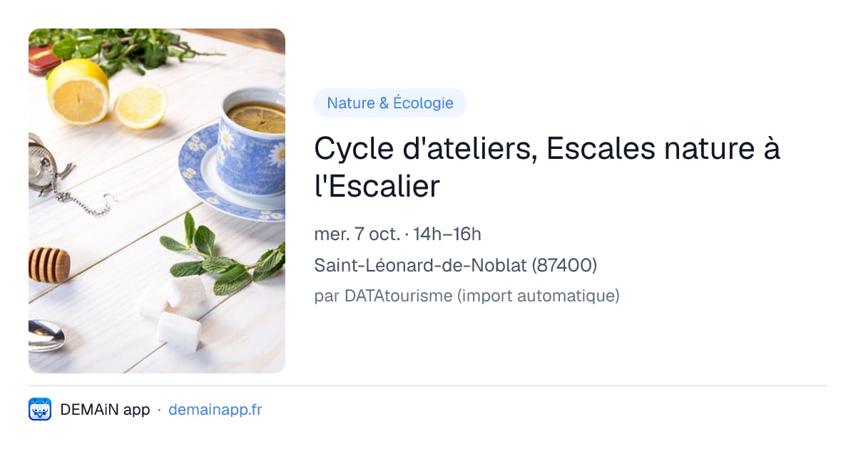 Cycle d'ateliers, Escales nature à l'Escalier — Saint-Léonard-de-Noblat