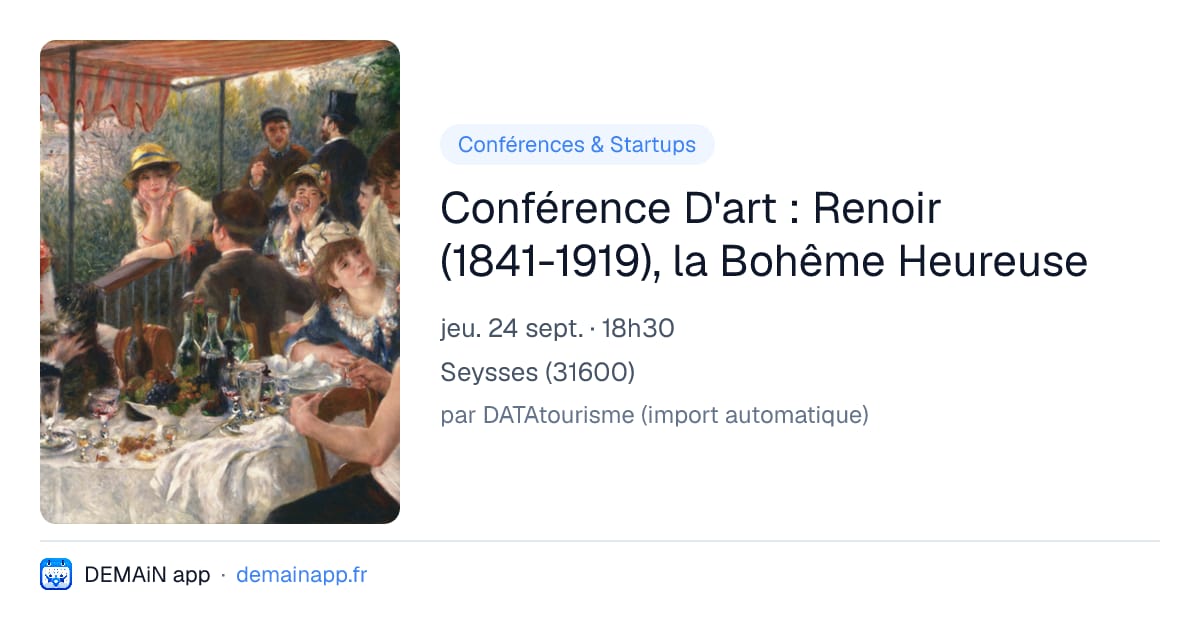 Conférence D'art : Renoir (1841-1919), la Bohême Heureuse — Seysses