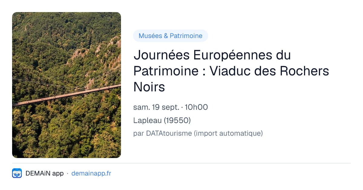Journées Européennes du Patrimoine : Viaduc des Rochers Noirs — Lapleau