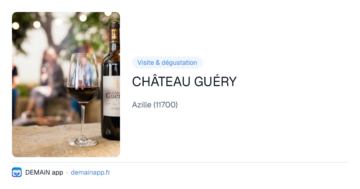 CHÂTEAU GUÉRY — Azille