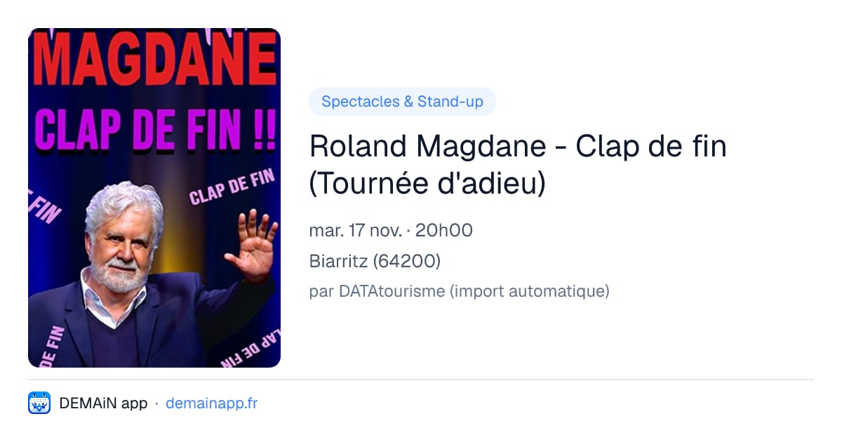 Roland Magdane - Clap de fin (Tournée d'adieu) — Biarritz