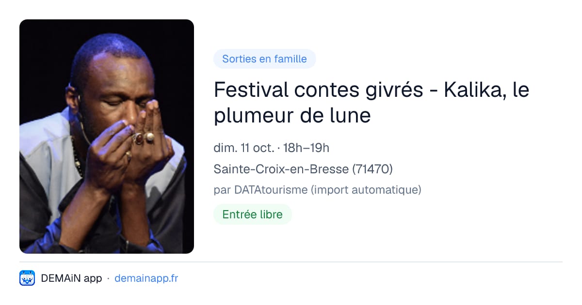 Festival contes givrés - Kalika, le plumeur de lune — Sainte-Croix-en-Bresse