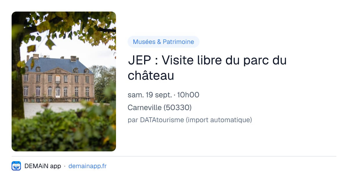 JEP : Visite libre du parc du château — Carneville