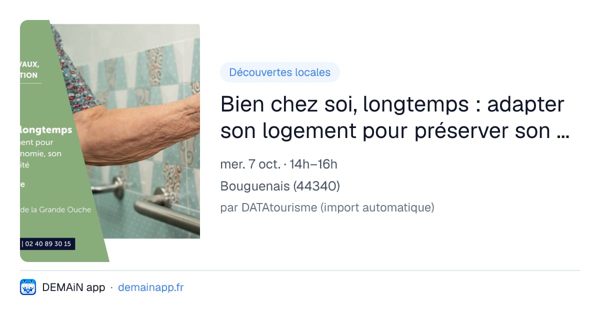 Bien chez soi, longtemps : adapter son logement pour préserver son autonomie, son confort et sa sécurité — Bouguenais