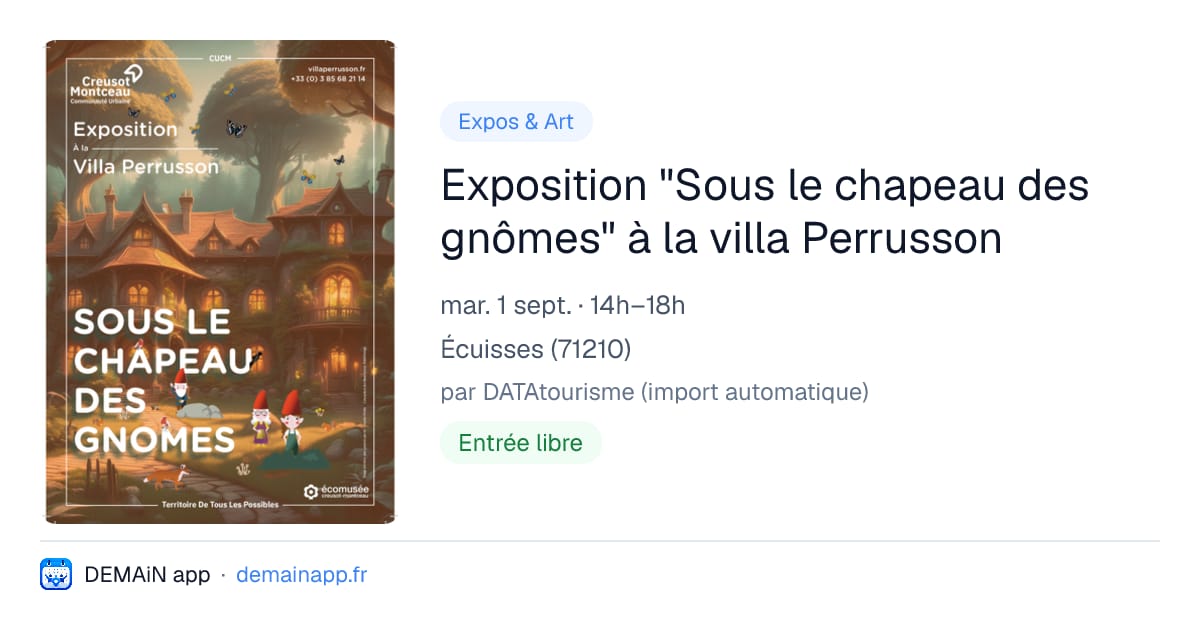 Exposition "Sous le chapeau des gnômes" à la villa Perrusson — Écuisses