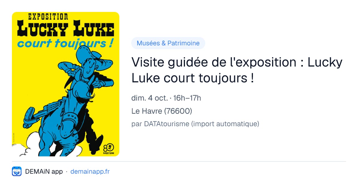 Visite guidée de l'exposition : Lucky Luke court toujours ! — Le Havre