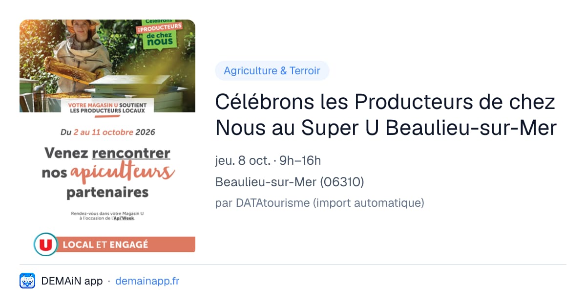 Célébrons les Producteurs de chez Nous au Super U Beaulieu-sur-Mer — Beaulieu-sur-Mer