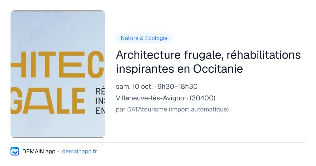Architecture frugale, réhabilitations inspirantes en Occitanie — Villeneuve-lès-Avignon
