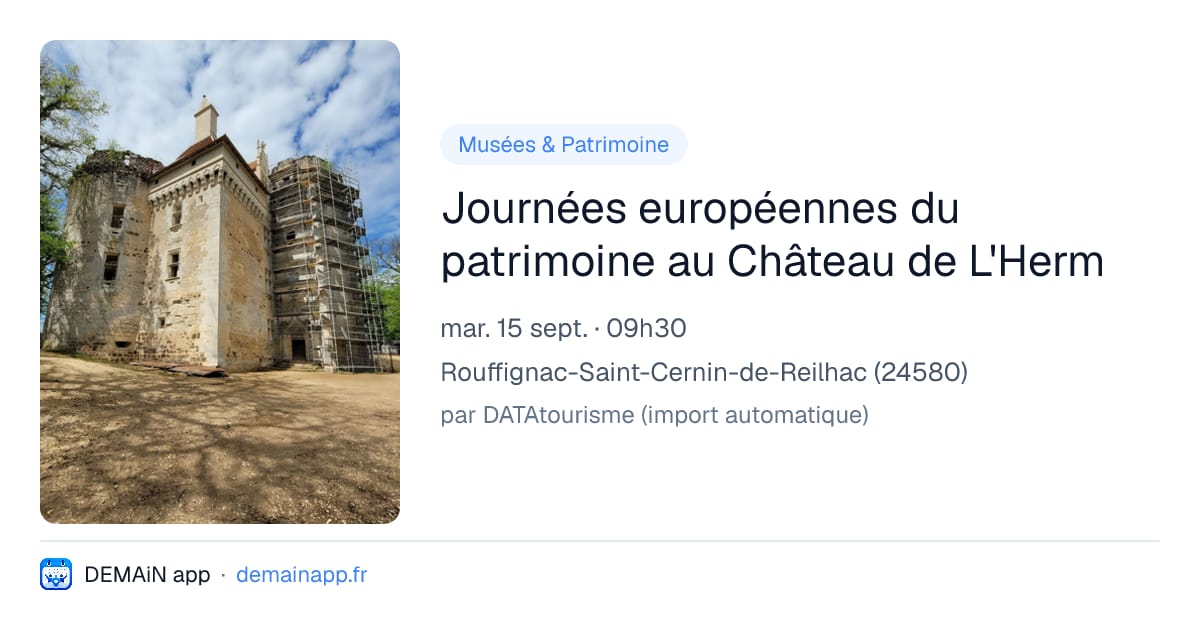 Journées européennes du patrimoine au Château de L'Herm — Rouffignac-Saint-Cernin-de-Reilhac