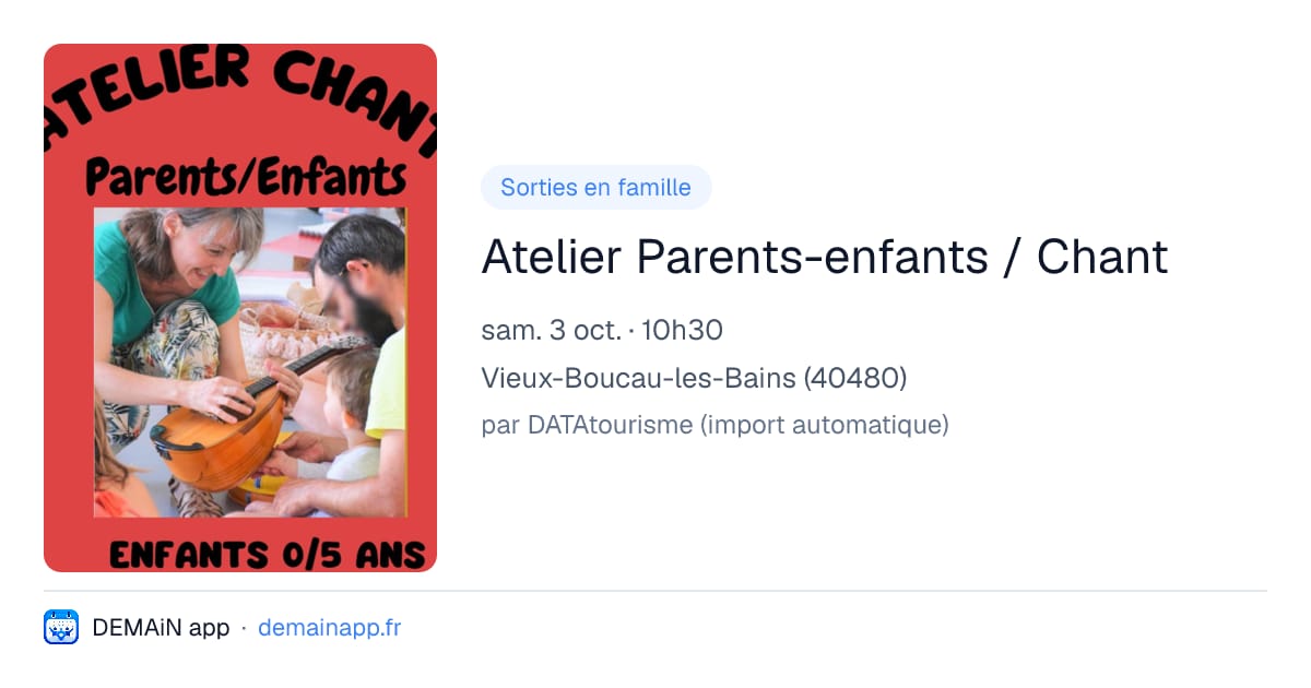 Atelier Parents-enfants / Chant — Vieux-Boucau-les-Bains