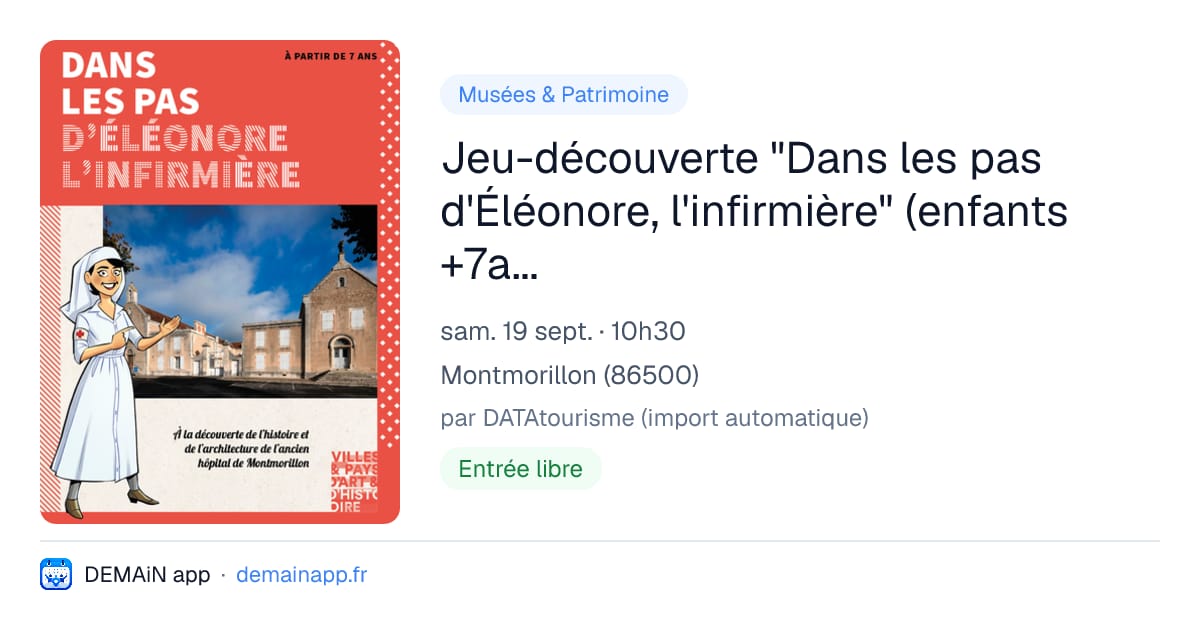 Jeu-découverte "Dans les pas d'Éléonore, l'infirmière" (enfants +7ans), Journées européennes du patrimoine — Montmorillon