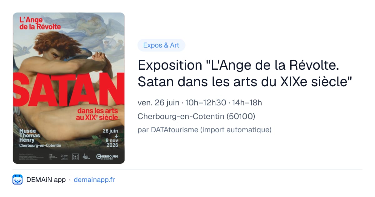 Exposition "L'Ange de la Révolte. Satan dans les arts du XIXe siècle" — Cherbourg-en-Cotentin