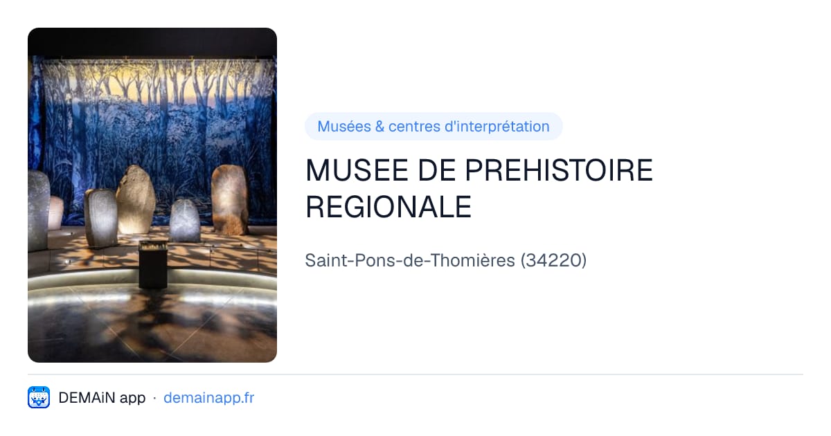 MUSEE DE PREHISTOIRE REGIONALE — Saint-Pons-de-Thomières