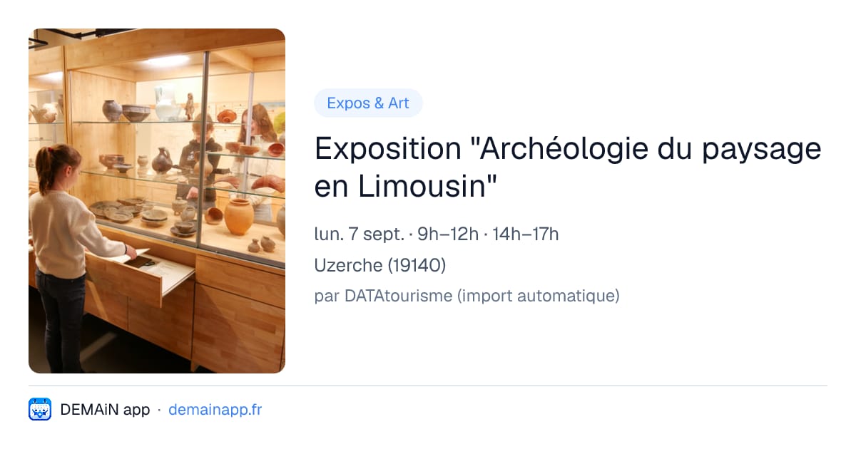 Exposition "Archéologie du paysage en Limousin" — Uzerche
