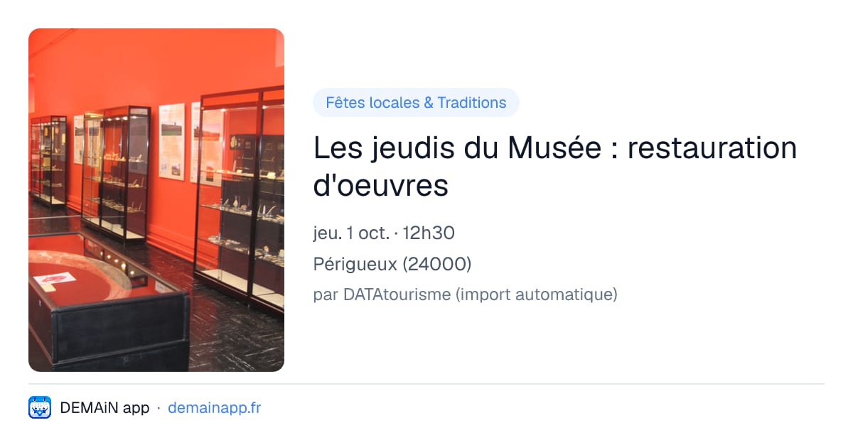 Les jeudis du Musée : restauration d'oeuvres — Périgueux