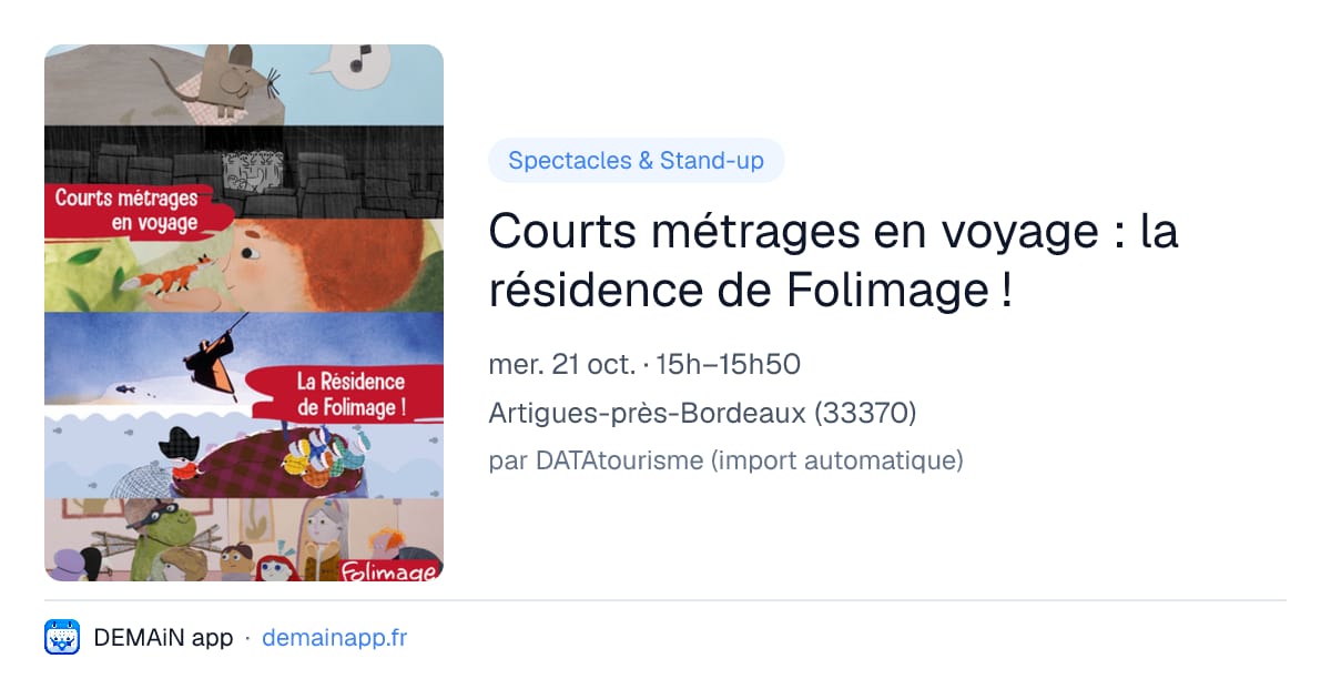 Courts métrages en voyage : la résidence de Folimage ! — Artigues-près-Bordeaux